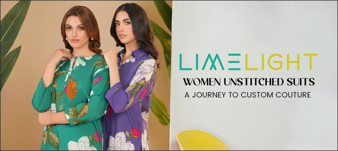 Limelight Women Unstitched Suits: A Journey to Custom Couture